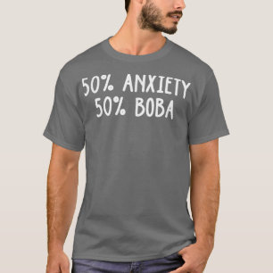 T-shirt 50 Anxiété 50 Boba Tea Lover Tea Drinker Cup Brewi