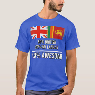 T-shirt 50 British 50 Sri Lankan 100 Cadeau fantastique po