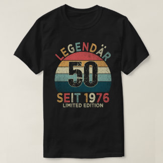 T-shirt 50. Geburtstag Legendär Seit 1976 Jahrgang