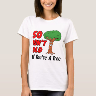 T-shirt 50 n'est pas l'ancien arbre