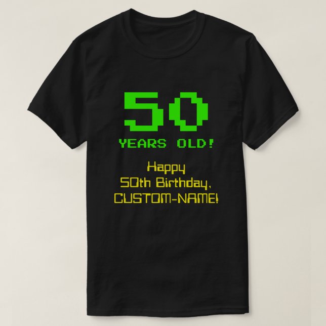 T-shirt 50e anniversaire : Amusant, 8 bits Look, Nerdy / G (Design devant)