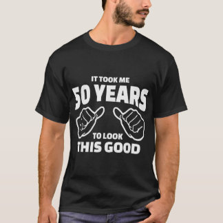 T-shirt 50e Anniversaire Cadeau Il M'A Pris 50 Ans Pour Re