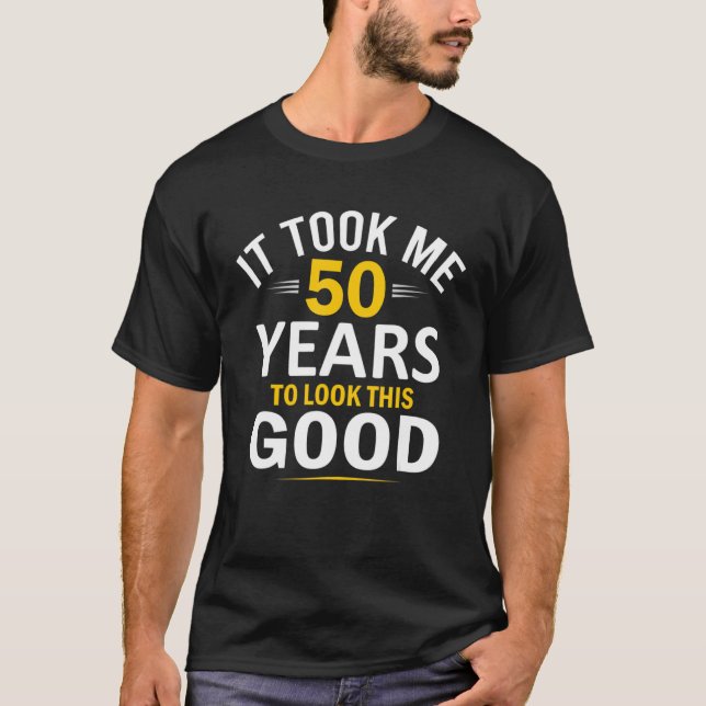 T-shirt 50e Anniversaire Design, M'A Pris 50 Ans 50 Ans Ol (Devant)