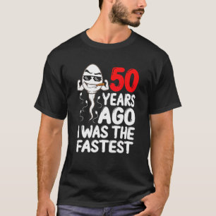 T-shirt 50e Anniversaire Gag robe Il ya 50 Ans J'Étais Fas