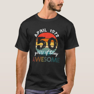 T-shirt 50E Anniversaire Né En Avril 1972 - 1972 Anniversa