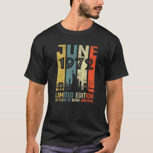 T-shirt 50E Cadeau Anniversaire 50 Ancien Juin 1972 Limité
