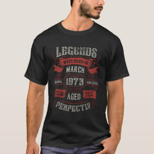 T-shirt 50Ème Légende Est Née En Mars 1973