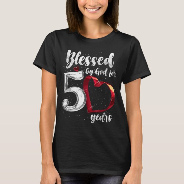 T-shirt 50th Birthday Blessed By God For 50 Years Birthday (Devant)