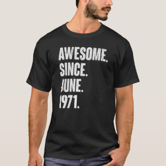 T-shirt 51 Ans 51ème anniversaire Awesome depuis juin 197