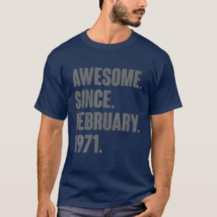 T-shirt 51 Year Old Gifts - Awesome Since February 1971 51