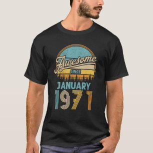 T-shirt 52 Ans Awesome depuis Janvier 1971 52e Naissance