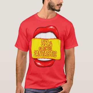 T-shirt 52e Anniversaire Femmes 52 Comme Toujours Fantasti