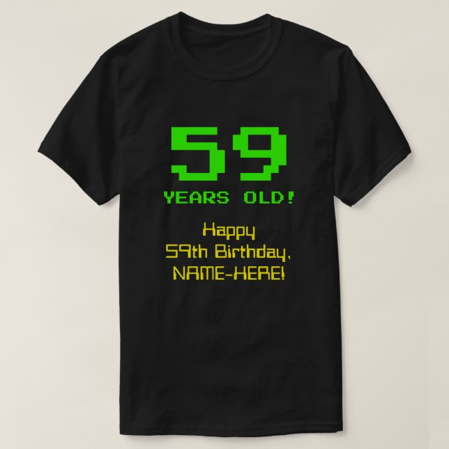 T-shirt 59e anniversaire : Amusant, 8 bits Look, Nerdy / G (Design devant)
