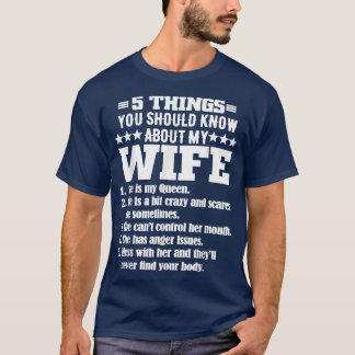 T-shirt 5 Choses Que Tu Devrais Savoir Sur Ma Femme Hommes