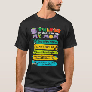 T-shirt 5 Choses Que Tu Devrais Savoir Sur Ma Mère Dinos D