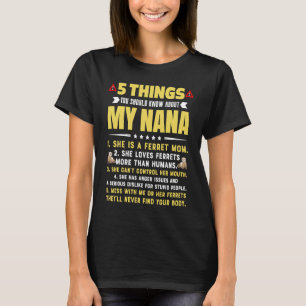 T-shirt 5 Choses Que Tu Devrais Savoir Sur Mon Ferret Mama
