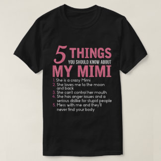 T-shirt 5 Choses Que Tu Devrais Savoir Sur Mon Mimi