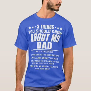 T-shirt 5 Choses Que Tu Devrais Savoir Sur Mon Père
