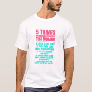 T-shirt 5 choses que vous devriez savoir sur cette femme c