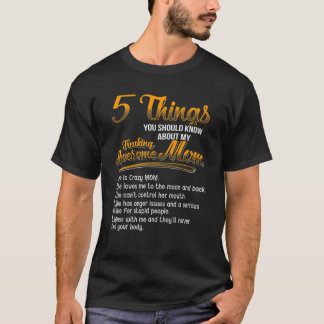T-shirt 5 Choses Que Vous Devriez Savoir Sur Mon Freaking