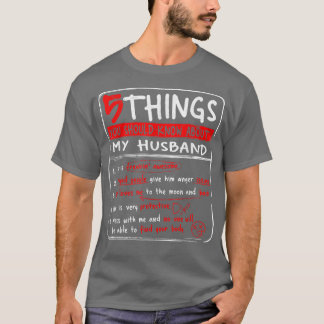 T-shirt 5 Choses Que Vous Devriez Savoir Sur Mon Mari Femm