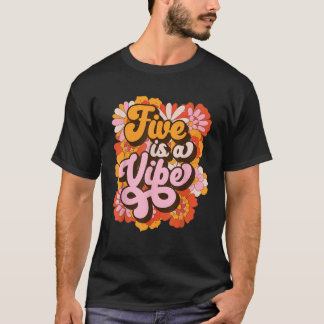 T-shirt 5 Est Une Vibes Fille D'anniversaire Cinq Groovy 5