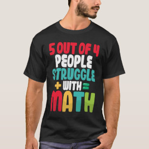 T-shirt 5 personnes sur 4 luttent avec l'algèbre math Ense