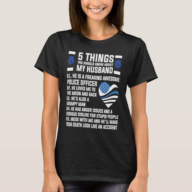 T-shirt 5 things about husband police officer Wife (Devant)