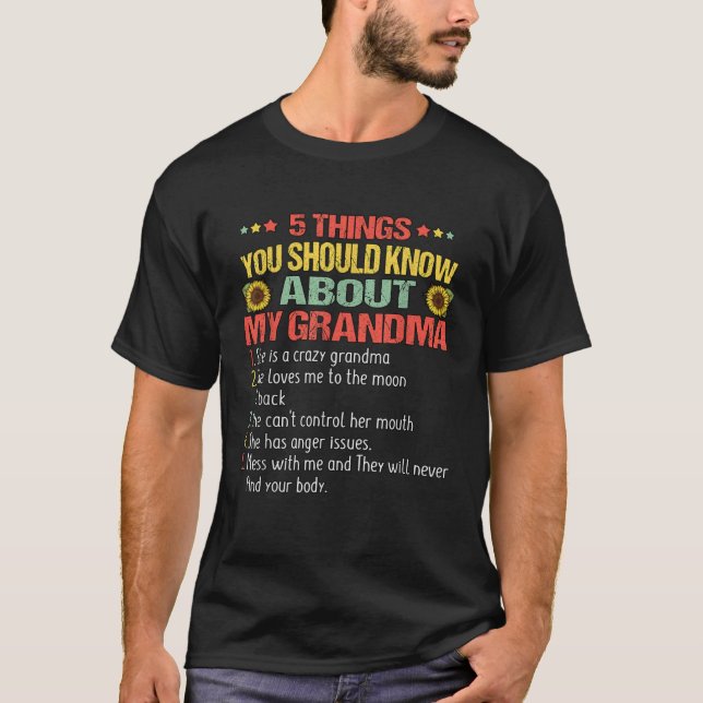 T-shirt 5 Things You Should Know About My Grandma Sunflowe (Devant)