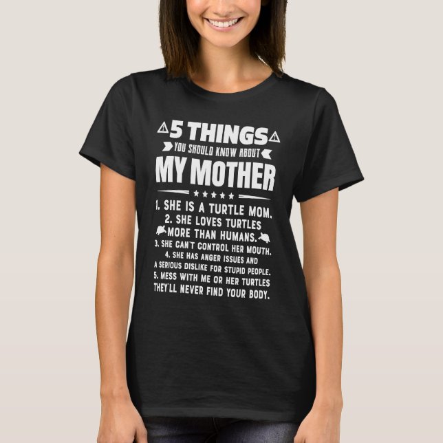 T-shirt 5 Things You Should Know About My Turtle Mom Hilar (Devant)