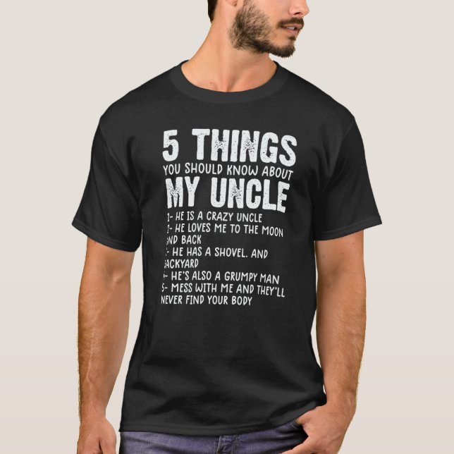 T-shirt 5 Things You Should Know About My Uncle  Uncle hum (Devant)