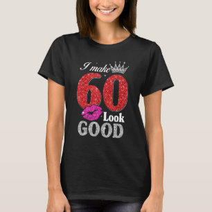 T-shirt 60 Ans 60e Anniversaire Je Fais 60 Apparence Bonne