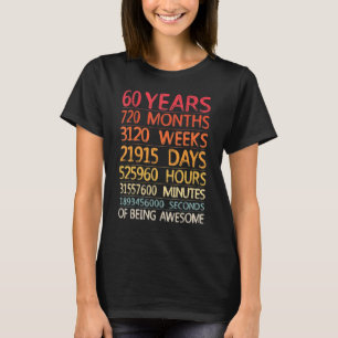 T-shirt 60 Ans 720 Mois 3120 Semaines D'Être Impressionnan