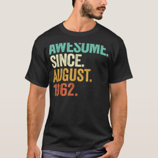 T-shirt 60 Ans Awesome depuis août 1962 60e Naissance