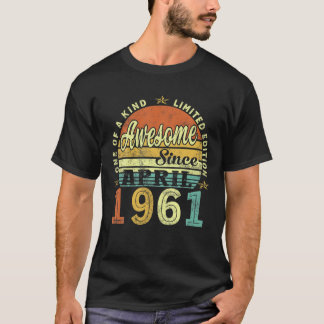 T-shirt 60 Ans Awesome Depuis Avril 1961 60E Anniversaire