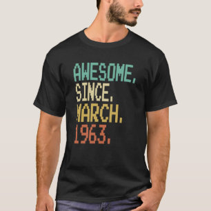 T-shirt 60 Ans Awesome depuis mars 1963 60e anniversaire