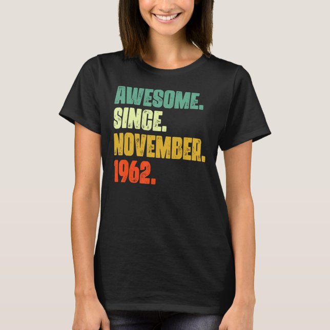 T-shirt 60 Ans Awesome Depuis Novembre 1962 60th Bir (Devant)