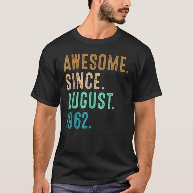T-shirt 60 Ans Funny Awesome depuis août 1962 60e (Devant)