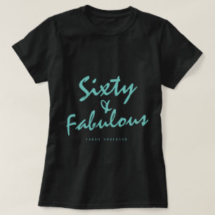 T-shirt 60 Fabulous Light Nom Turquoise 60e anniversaire C
