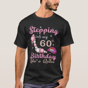 T-shirt 60 Year Old Gifts Stepping Into My 60 Birthday Lik
