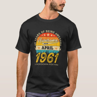T-shirt 60E Anniversaire Avril 60 Ans Né En 1961 Fermeture
