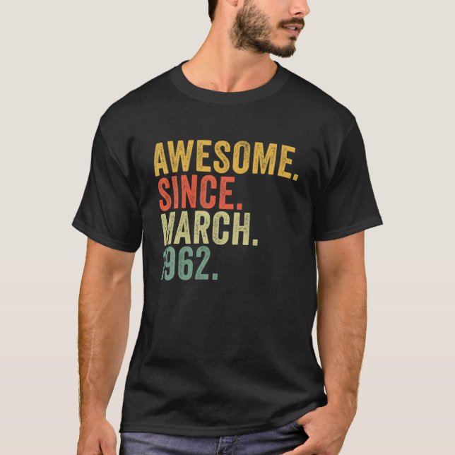 T-shirt 60E Anniversaire Awesome Depuis Mars 1962 Pour 60  (Devant)