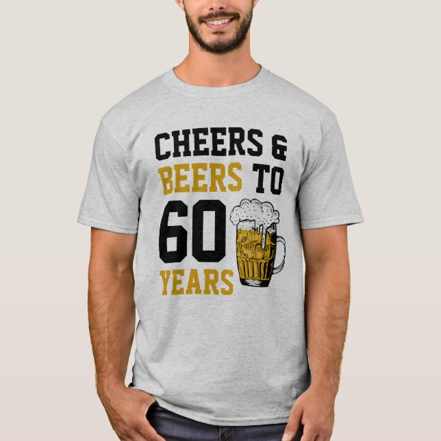 T-shirt 60e anniversaire Cheers & Bières à 60 ans (Devant)