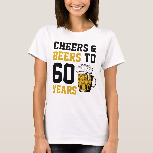 T-shirt 60e anniversaire Cheers & Bières à 60 ans (Devant)