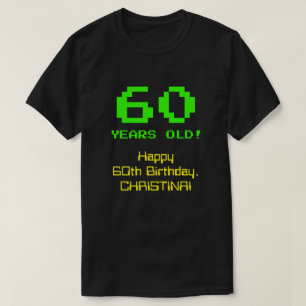 T-shirt 60e anniversaire : Fun, 8 bits Look, Nerdy / Geeky