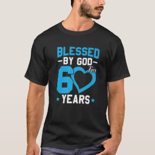 T-shirt 60E Anniversaire Homme Femme Béni Par Dieu Pendant