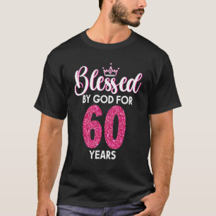 T-shirt 60e anniversaire pour les femmes bénis par Dieu pe