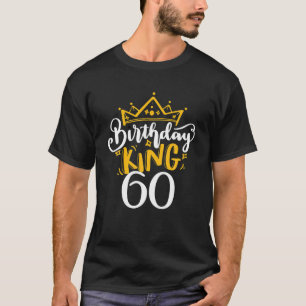 T-shirt 60E Anniversaire Roi 60 Ans Idées De Fête Pour Sal