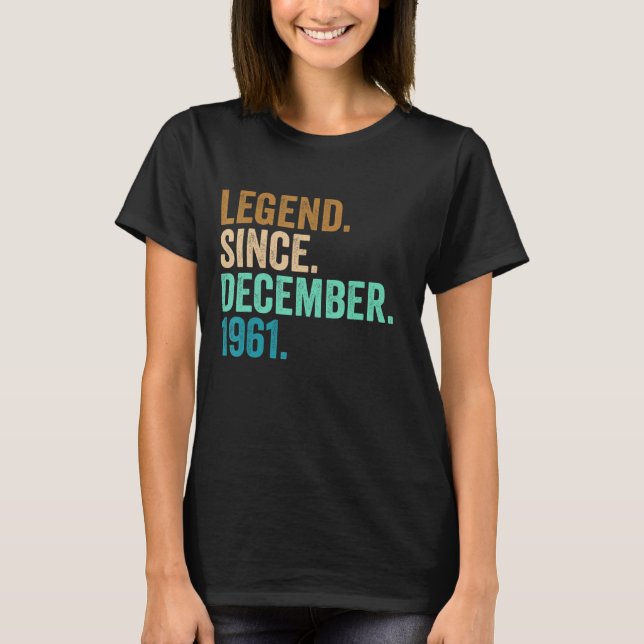 T-shirt 61 ans 61e anniversaire Légende depuis le 1er déce (Devant)