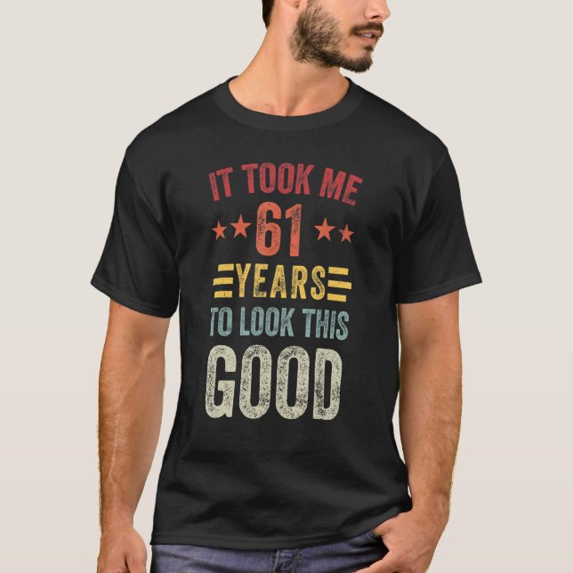 T-shirt 61 ans pour regarder ce bon 61ème anniversaire Hom (Devant)